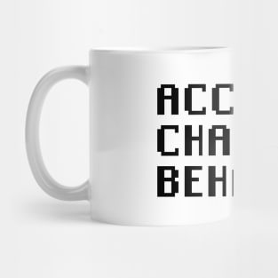 Accept Changed Behavior Mug